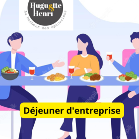 Déjeuner d'entreprise Huguette & Henri